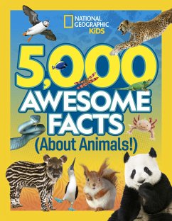 5,000 Awesome Facts (about Animals!) - National Geographic