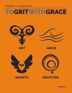 To Grit with Grace: Season 1 - Kaufman, Randy