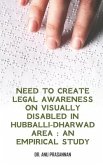 Need to create legal awareness on visually disabled in Hubballi-Dharwad Area: An