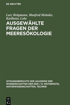 Ausgewählte Fragen der Meeresökologie - Brügmann, Lutz; Lohs, Karlheinz; Mohnke, Manfred