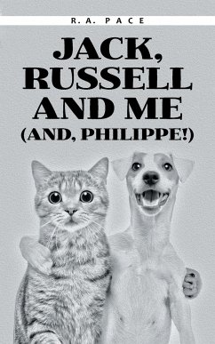 Jack, Russell and Me (And, Philippe!) - Pace, R. A.
