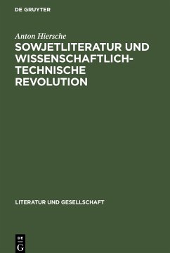 Sowjetliteratur und wissenschaftlich-technische Revolution - Hiersche, Anton