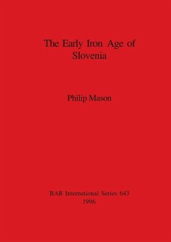 The Early Iron Age of Slovenia - Mason, Philip