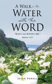 A Walk in the Water with the Word