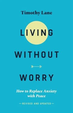 Living Without Worry - Lane, Timothy