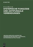 Systemische Fungizide und antifungale Verbindungen Systemische Fungizide und antifungale Verbindungen