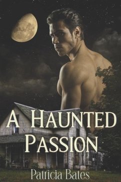 A Haunted Passion: A Dark Paranormal Romantic Suspense - Bates, Patricia