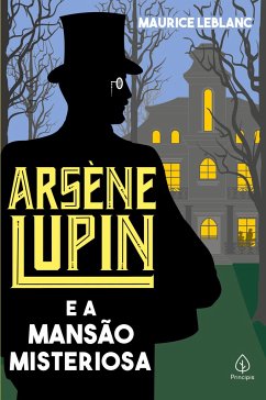 Arsène Lupin e a mansão misteriosa - Leblanc, Maurice