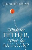 Who's the Tether, Who's the Balloon?