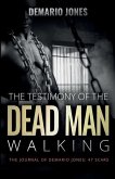 The Testimony of the Dead Man Walking: The Journal of Demario Jones: 47 Scars