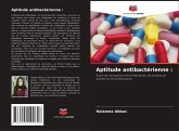 Aptitude antibactérienne :