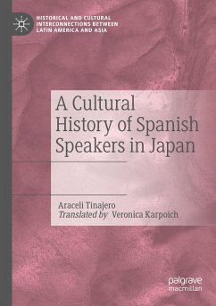 A Cultural History of Spanish Speakers in Japan - Tinajero, Araceli