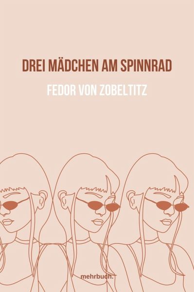 Drei Mädchen am Spinnrad (eBook, ePUB) Drei Mädchen am Spinnrad (eBook, ePUB)
