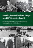 Amerika, Deutschland und Europa von 1917 bis heute - Band 1