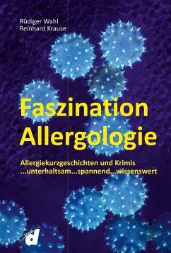 Faszination Allergologie - Wahl, Rüdiger;Krause, Reinhard