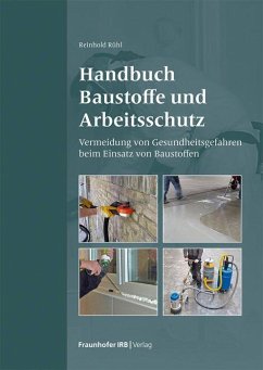 Handbuch Baustoffe und Arbeitsschutz. - Rühl, Reinhold