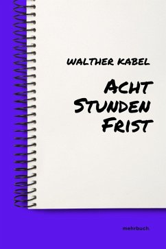 Cover Acht Stunden Frist (eBook, ePUB)