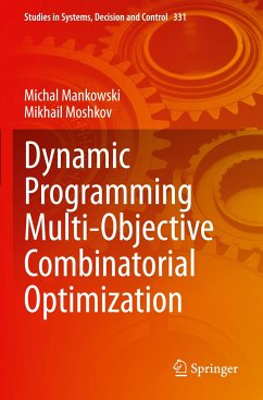 Dynamic Programming Multi-Objective Combinatorial Optimization - Mankowski, Michal;Moshkov, Mikhail