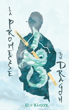 La Promesse du Dragon (eBook, ePUB) - Bakker, Elin