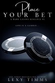 Place Your Bet (A Dark Casino Romance Series, #2) (eBook, ePUB)