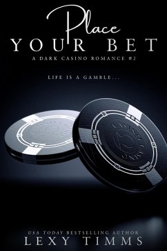 Place Your Bet (A Dark Casino Romance Series, #2) (eBook, ePUB) - Timms, Lexy