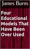 Four Educational Models That Have Been Over Used (eBook, ePUB)
