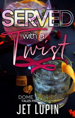 Cover Served With a Twist (Dome Stories, #1) (eBook, ePUB)