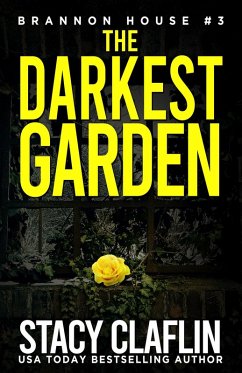The Darkest Garden (Brannon House, #3) (eBook, ePUB) - Claflin, Stacy