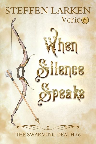 When Silence Speaks (The Swarming Death, #6) (eBook, ePUB) When Silence Speaks (The Swarming Death, #6) (eBook, ePUB)