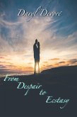 From Despair to Ecstasy (Tqo Hearts ~ One Love, #3) (eBook, ePUB) From Despair to Ecstasy (Tqo Hearts ~ One Love, #3) (eBook, ePUB)