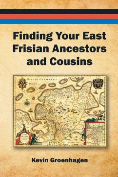 FINDING YOUR EAST FRISIAN ANCESTORS AND COUSINS - Groenhagen, Kevin