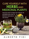 Cure yourself with Herbs and Medicinal Plants (Translated) (eBook, ePUB)