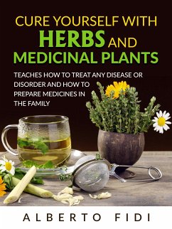 Cure yourself with Herbs and Medicinal Plants (Translated) (eBook, ePUB) - Fidi, Alberto