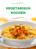 Vegetarisch kochen (Übersetzt) (eBook, ePUB)
