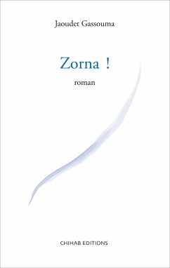 Zorna ! (eBook, ePUB) - Gassouma, Jaoudet