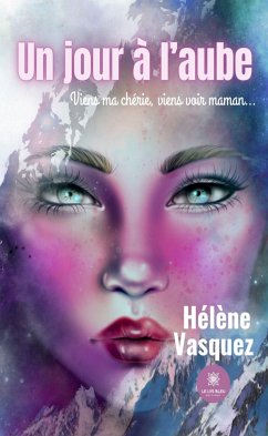 Un jour à l'aube (eBook, ePUB) - Vasquez, Hélène