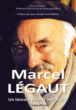 Marcel Légaut - Un témoin pour le XXIe siècle (eBook, ePUB) - Fouilloux, Etienne; Lerch, Dominique