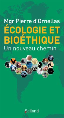 Écologie et bioéthique (eBook, ePUB) - d'Ornellas, Mgr Pierre