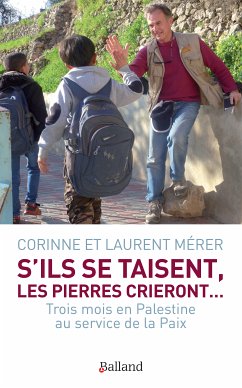 S'ils se taisent, les pierres crieront... (eBook, ePUB) - Mérer, Corinne et Laurent