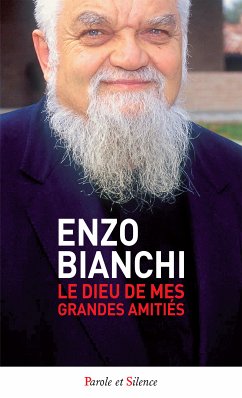 Le Dieu de mes grandes amitiés (eBook, ePUB) - Bianchi, Enzo