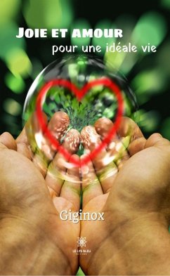Joie et amour pour une idéale vie (eBook, ePUB) - Giginox