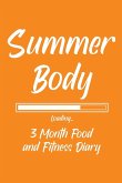 Summer Body Loading 3 Month Food and Fitness Diary