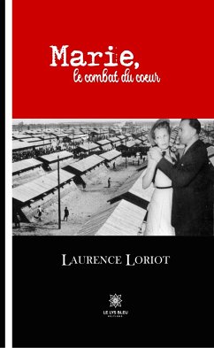 Marie, le combat du cœur (eBook, ePUB) - Loriot, Laurence