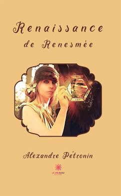 Renaissance de Renesmée (eBook, ePUB) - Pétronin, Alexandre