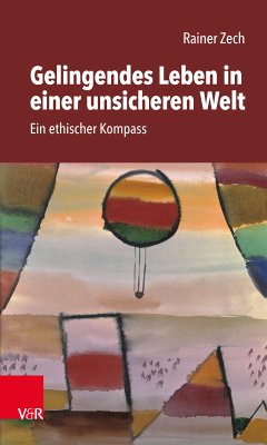 Gelingendes Leben in einer unsicheren Welt (eBook, ePUB) - Zech, Rainer