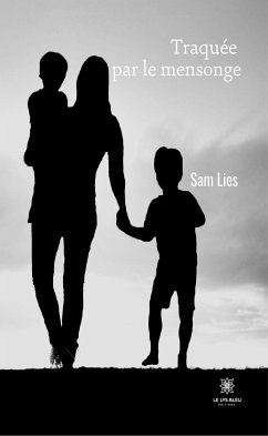 Traquée par le mensonge (eBook, ePUB) - Lies, Sam