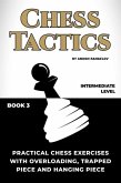 Practical Chess Exercises with Overloading, Trapped Piece and Hanging Piece (eBook, ePUB)