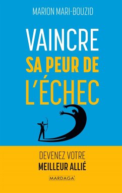 Vaincre sa peur de l'échec (eBook, ePUB) - Mari-Bouzid, Marion