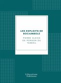 Les exploits de Rocambole ou les Drames de Paris (eBook, ePUB)