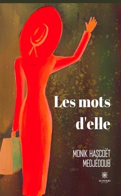 Les mots d'elle (eBook, ePUB) - Hascoët Medjédoub, Monik